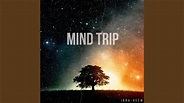 Mind Trip - YouTube