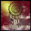 Chasing Down a Dream - Album by Futuristic | Spotify