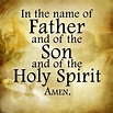 In the name of the #Father, the #Son, and the #Holy #Spirit, #Amen ...
