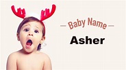 Asher - Baby Name Meaning, Origin and Popularity - Baby Name Meaning ...
