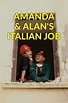 Amanda & Alan's Italian Job | TVmaze