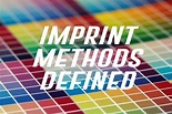 Imprint Methods Defined - Understanding Common Printing Terminology