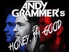 "Honey I'm Good" - Andy Grammar - Music Video (Original) HD - with ...