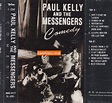 PAUL KELLY AND THE MESSENGERS – COMEDY | Kaset Lalu