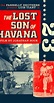 The Lost Son of Havana (2009) - Video Gallery - IMDb