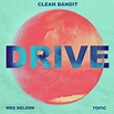Clean Bandit & Topic - Drive (feat. Wes Nelson) - Reviews - Album of ...
