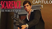 Scarface The World Is Yours | Capitulo 1 | Gameplay En Español - YouTube