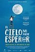 El Cielo No Puede Esperar (2023)