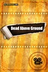 Cartel de la película Dead Above Ground - Foto 1 por un total de 1 ...
