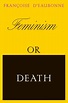 Review of Feminism or Death (9781839764400) — Foreword Reviews