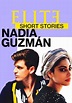 Elite Short Stories: Nadia Guzmán - streaming online