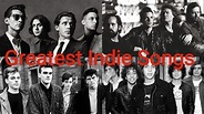 Top 25 Greatest Indie Songs Of All Time - YouTube