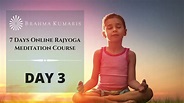 Day-3 | What is Raja Yoga meditation? | Online Rajyoga Course | BK ...