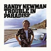 Randy Newman - Trouble In Paradise | Randy newman, Best albums, Songs