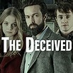 Catch Up on The Deceived and watch online. | TelevisionCatchUp.co.uk