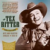 Tex Ritter - The Hits and Selected Singles Collection 1933-61