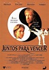 Juntos Para Vencer - Película 1992 - SensaCine.com