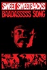 Sweet Sweetback's Baadasssss Song (1971) - Posters — The Movie Database ...