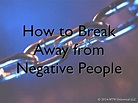 How to Break Away from Negative People — MTN Universal