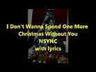 I Don't Wanna Spend One More Christmas Without You NSYNC with lyrics ...