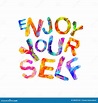 Enjoy Yourself. Vector Inspirational Slogan Stock Vector - Illustration ...