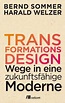 Transformationsdesign von Bernd Sommer; Harald Welzer bei bücher.de ...