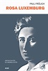 Rosa Luxemburg. Vida y obra – Ediciones IPS