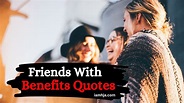 82+ Ultimate Collection Friends With Benefits Quotes