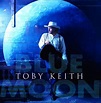 Toby Keith - Blue Moon (1996, CD) | Discogs