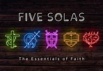 The 5 Solas: Essentials of the Faith - Voyage Church Montreal