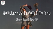 Vídeo con letra | Olivia Newton-John - Hopelessly Devoted to You (Lyric ...
