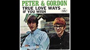 Peter and Gordon - True Love Ways - HQ (VINYL RIP) - YouTube
