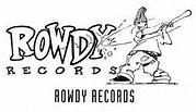 Rowdy Records Label | Releases | Discogs