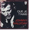 Johnny Hallyday - Que Je T'aime (1969, Vinyl) | Discogs