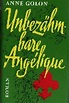 Unbezähmbare Angelique von Anne Golon bei LovelyBooks (Historischer Roman)
