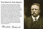 Theodore Roosevelt Man In The Arena Quote Meaning : Man In The Arena ...