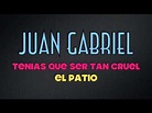Juan Gabriel interpretado "Tenías que ser tan cruel", El Patio 1986 ...