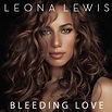 ‎Bleeding Love - Single by Leona Lewis on Apple Music