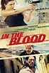 In the Blood DVD Release Date | Redbox, Netflix, iTunes, Amazon