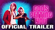 God's Petting You | Official Trailer HD - YouTube