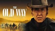 The Old Way | full movie | HD 720p |nicolas cage,ryan kiera armstrong ...