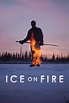 Ice on Fire (Film, 2019) — CinéSérie