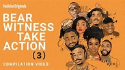 Bear Witness, Take Action 3 Compilation | YouTube Originals - YouTube