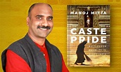 ‘Caste Pride’ review: Manoj Mitta illuminates caste’s legal odyssey in ...