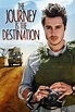 The Journey Is the Destination (2016) - IMDb