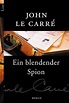 Ein blendender Spion von John Le Carré als Taschenbuch - bücher.de