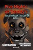 FNaF. Escalofríos de Fazbear. Busca, Scott Cawthon by rocaeditorial - Issuu