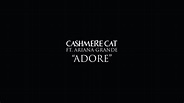 Cashmere Cat – Adore Lyrics | Genius Lyrics