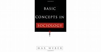 Basic Concepts in Sociology by Max Weber — Reviews, Discussion ...