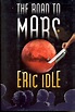 The Road to Mars | Eric Idle